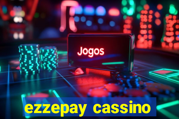 ezzepay cassino